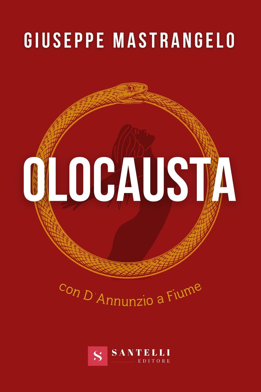 Olocausta. Con D'annunzio A Fiume - 4