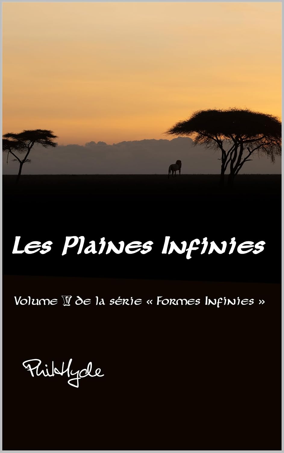 Les Plaines Infinies: Le Serengeti (Formes Infinies t. 5) (French Edition)      [Print Replica] Kindle Edition