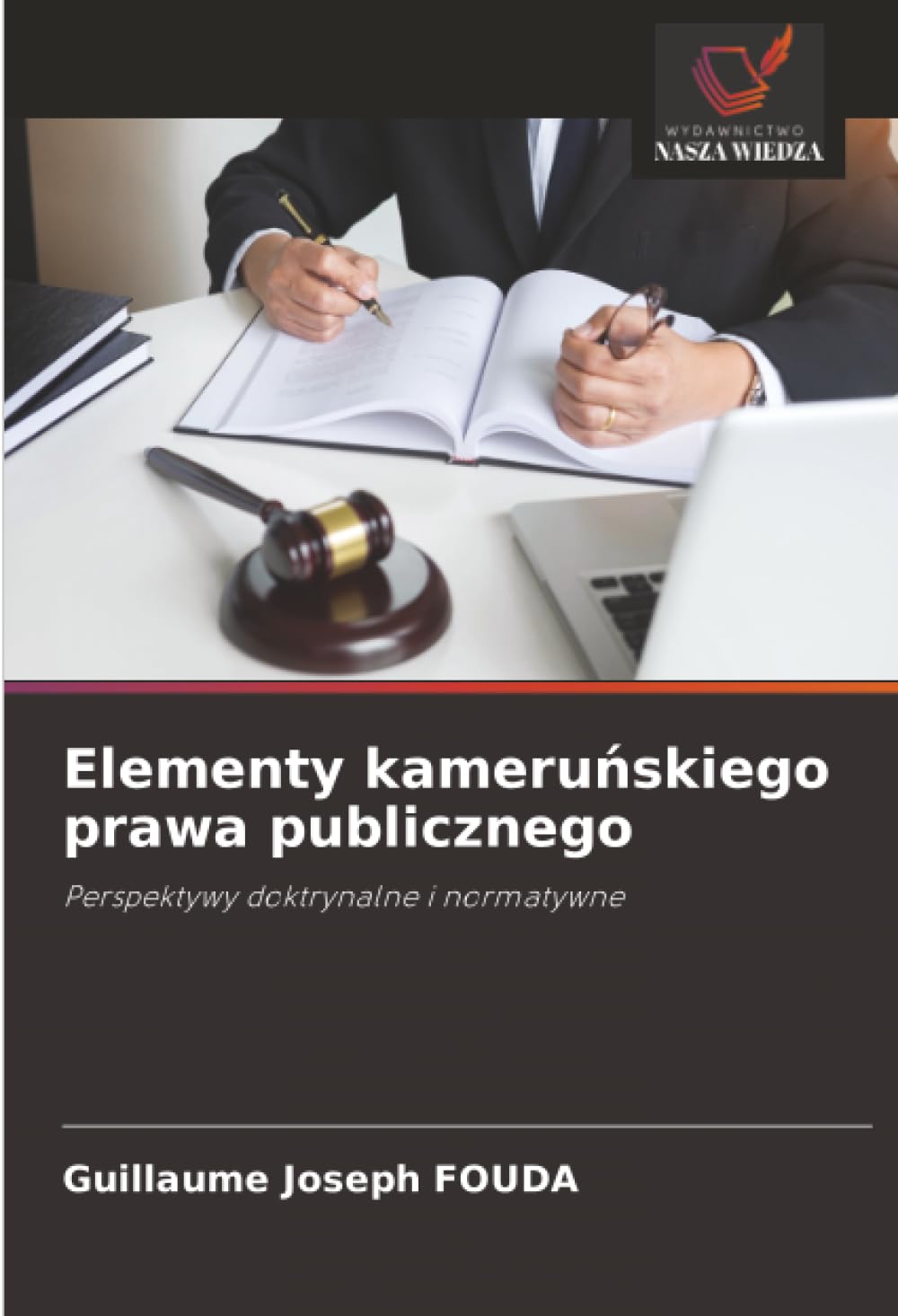 Elementy kameruńskiego prawa publicznego: Perspektywy doktrynalne i normatywne
