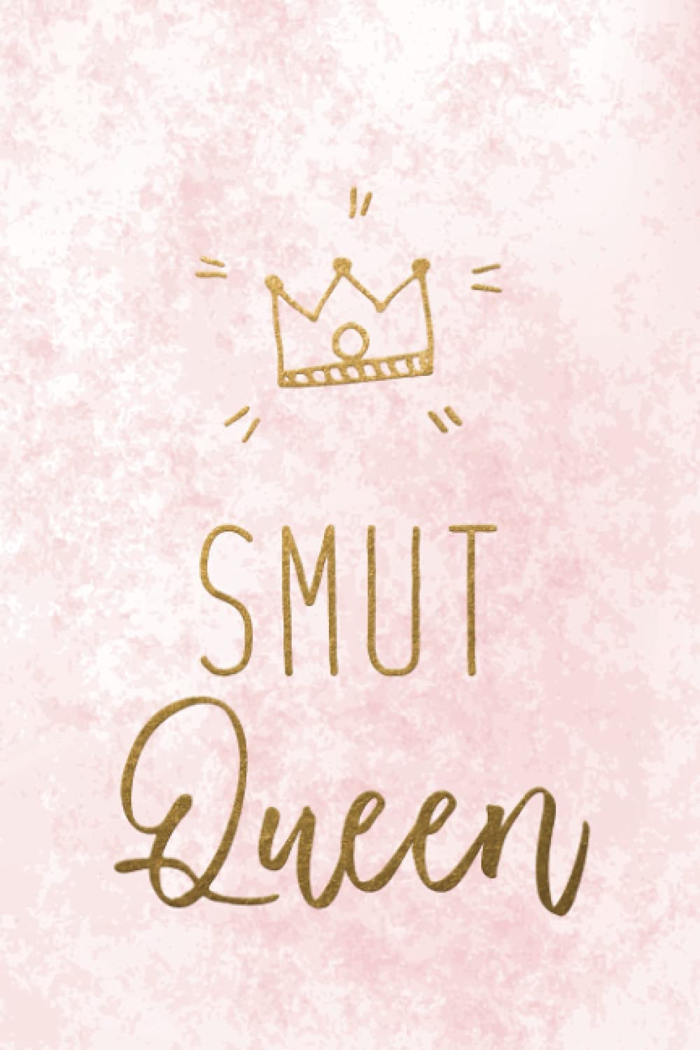 Smut Queen Notebook