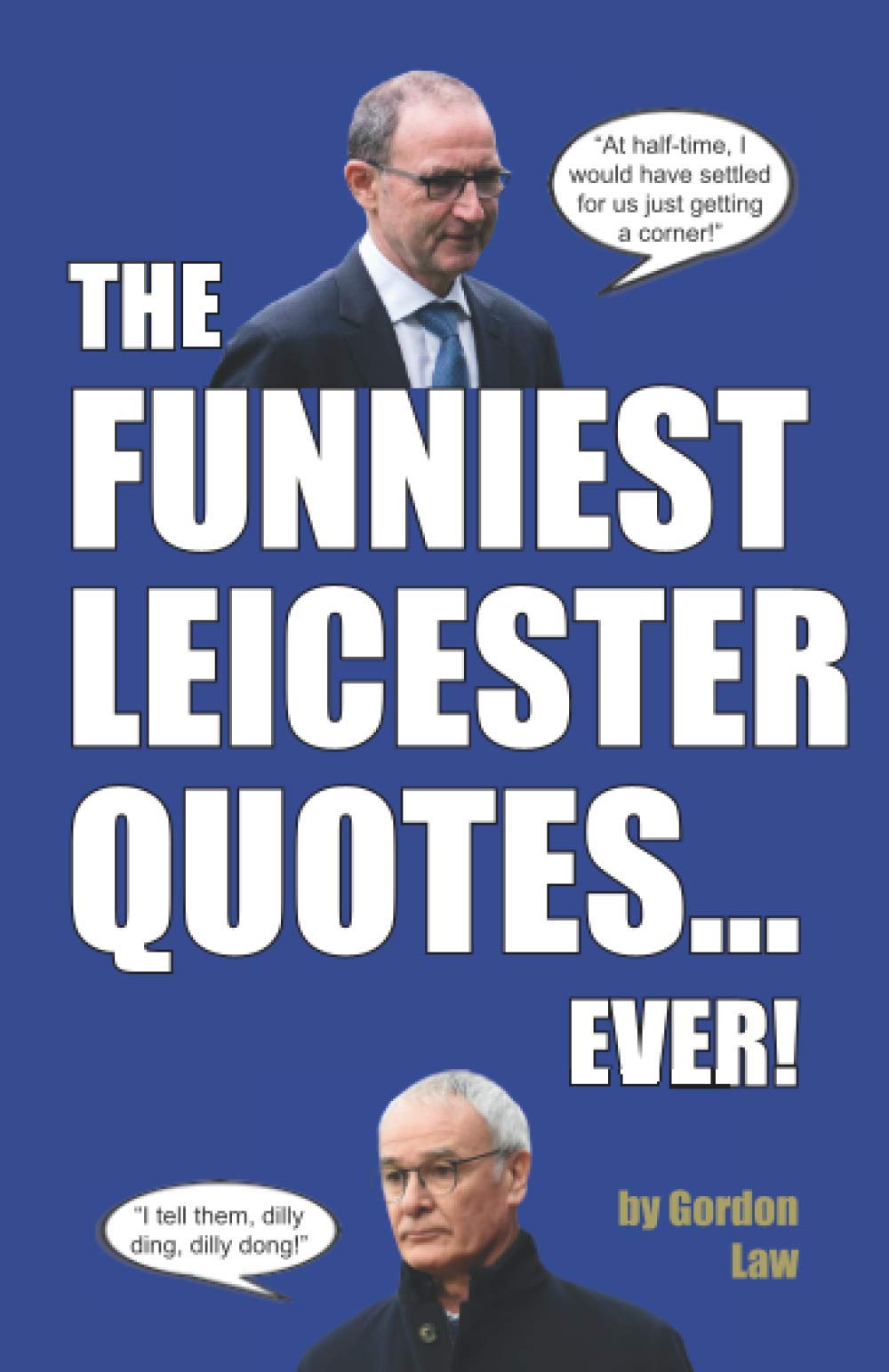 The Funniest Leicester Quotes... Ever!