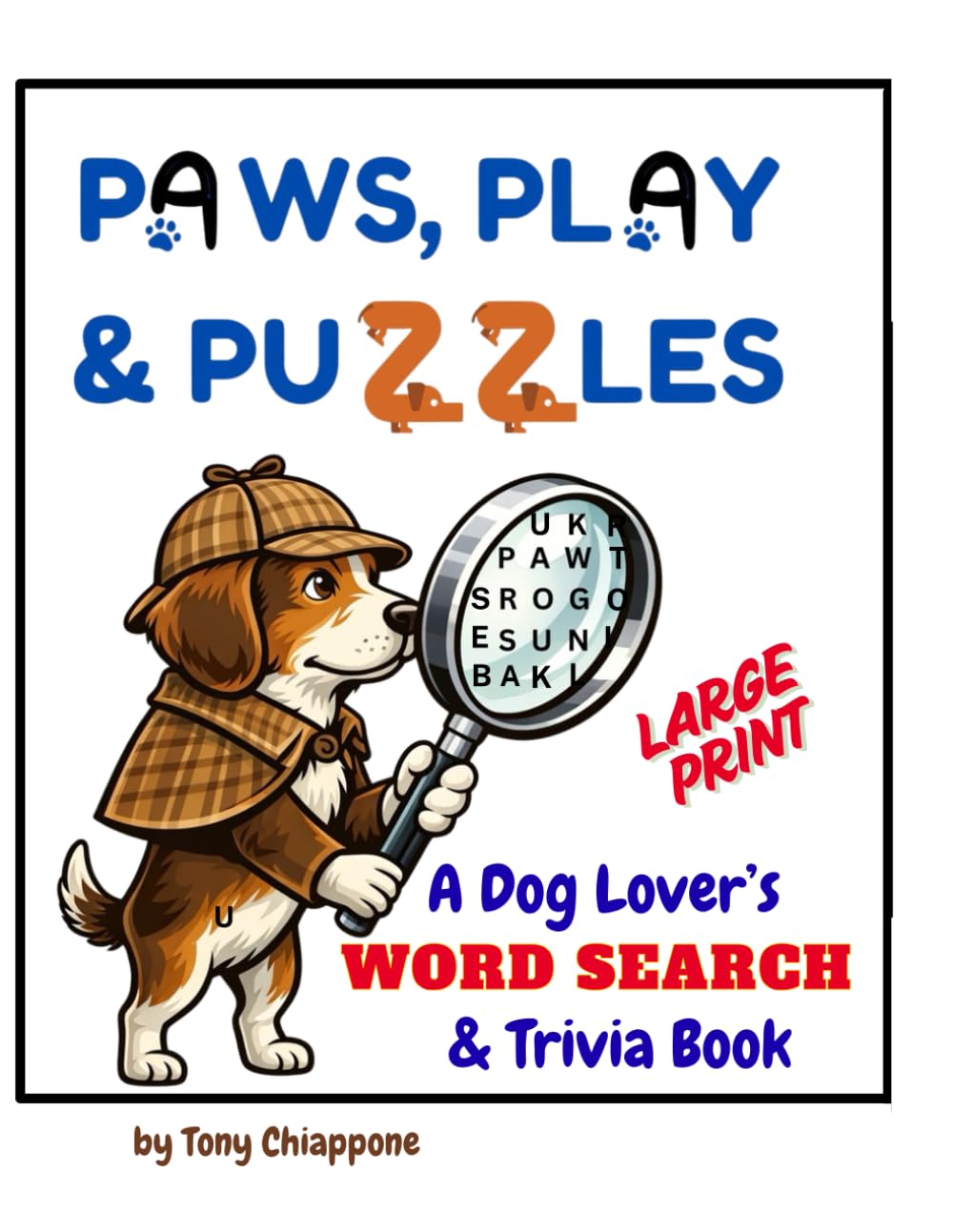 PAWS, PLAY & PUZZLES: A Dog Lover’s Word Search & Trivia Book