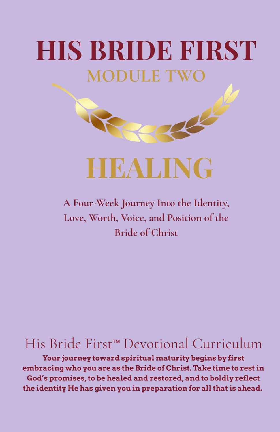 His Bride First: Module 2 - Healing      Paperback – November 24, 2025
