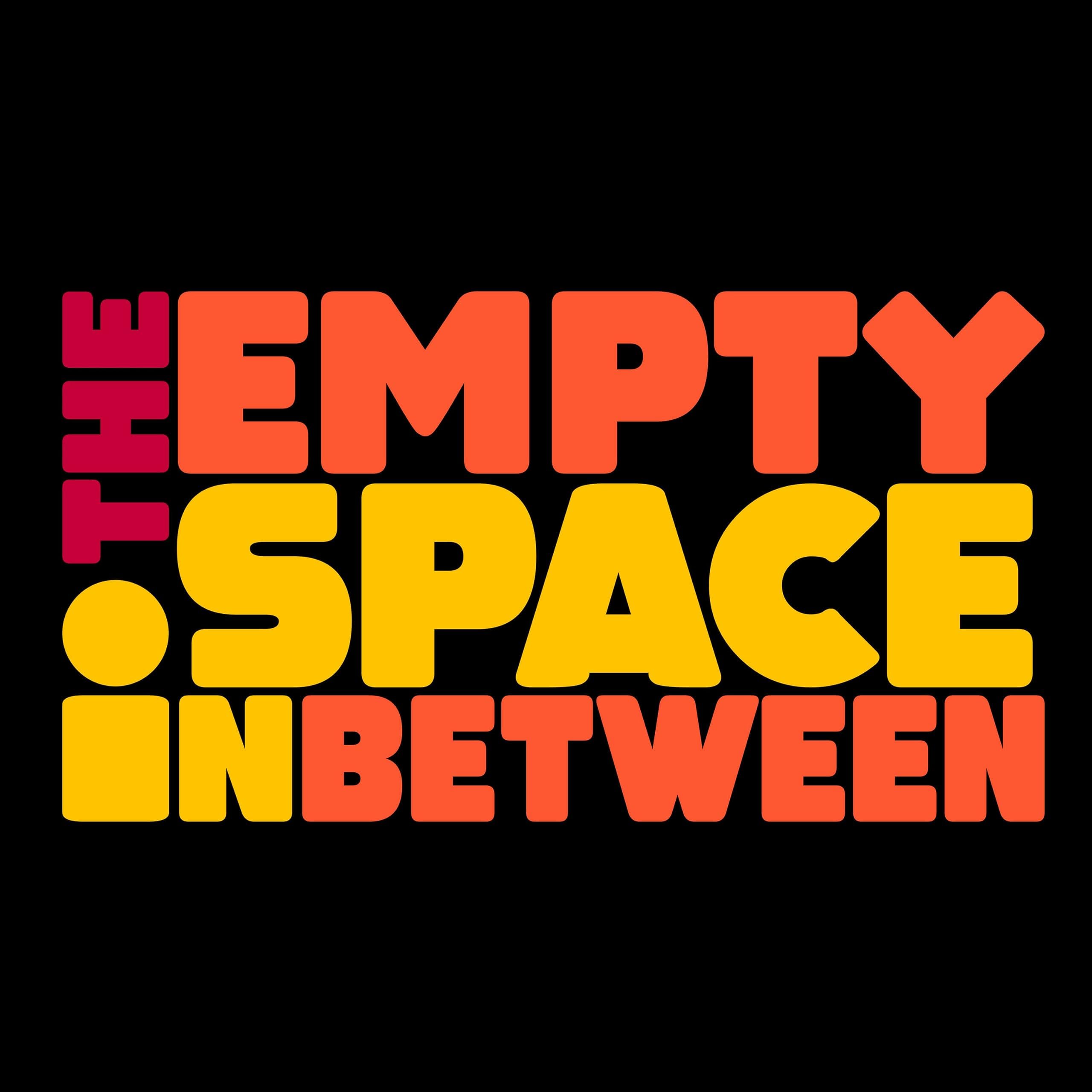 Empty Space Inbetween Podcast