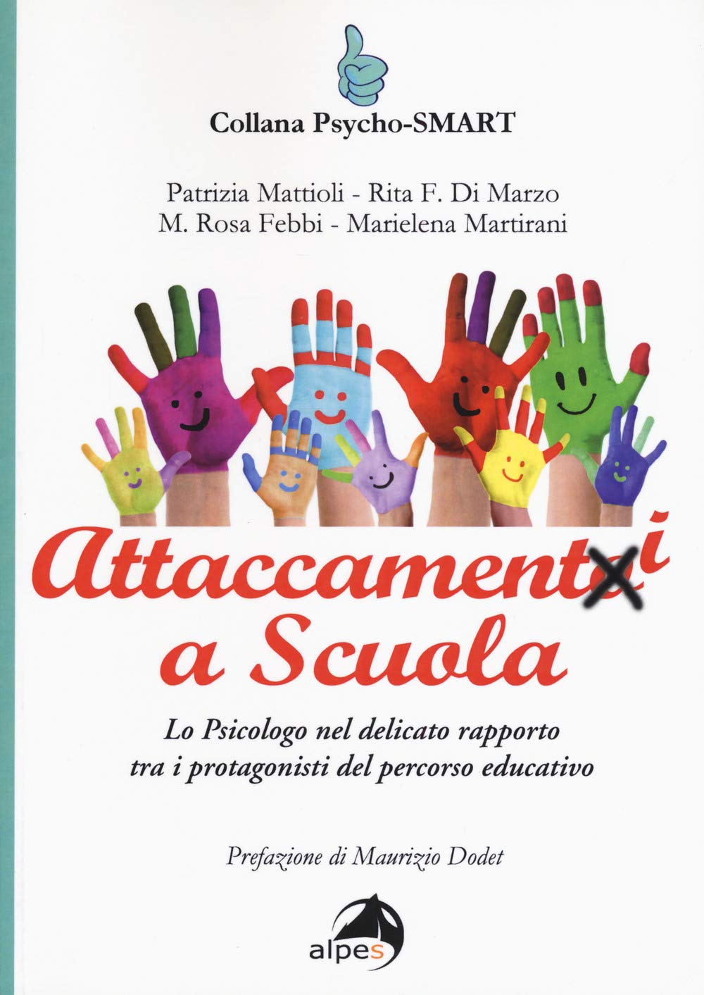 Attaccamenti A Scuola. Lo Psicologo Nel Delicato Rapporto Tra I Protagonisti Del Percorso Educativo - 4