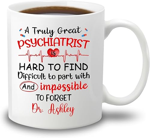 Taza de café personalizada para psiquiatra jubilada, regalo para el abuelo y la abuela, "A Truly Great Psychiatist Is Hard To Find Difficult To Part