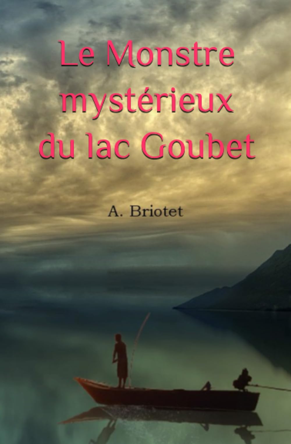 Le Monstre mystérieux du lac Goubet
