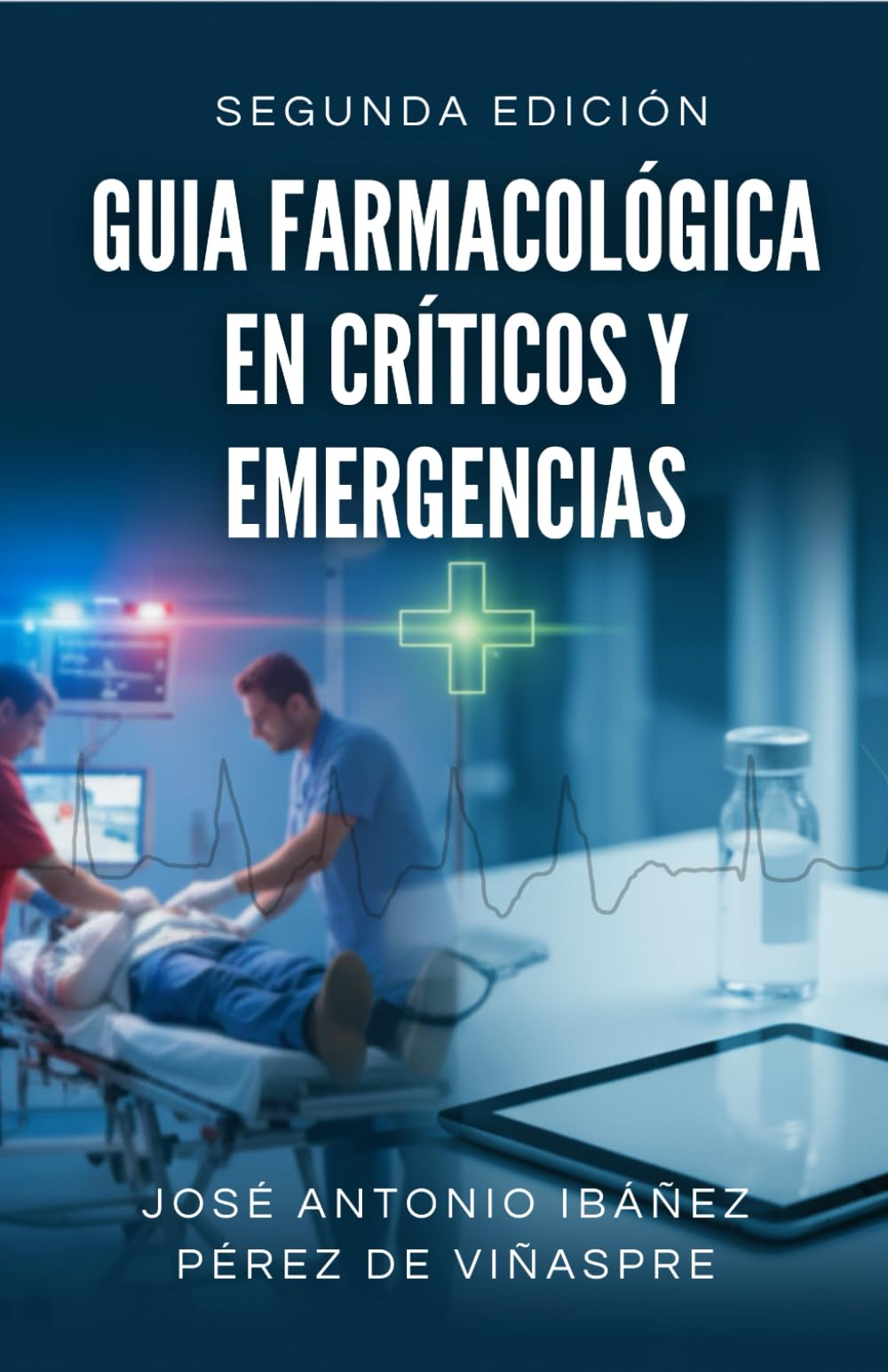 Guía Farmacológica en Críticos y Emergencias