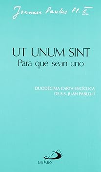 Ut unum sint. Para que sean...