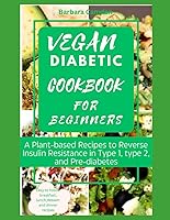 Algopix Similar Product 18 - VEGAN DIABETIC COOKBOOKS FOR BEGINNERS