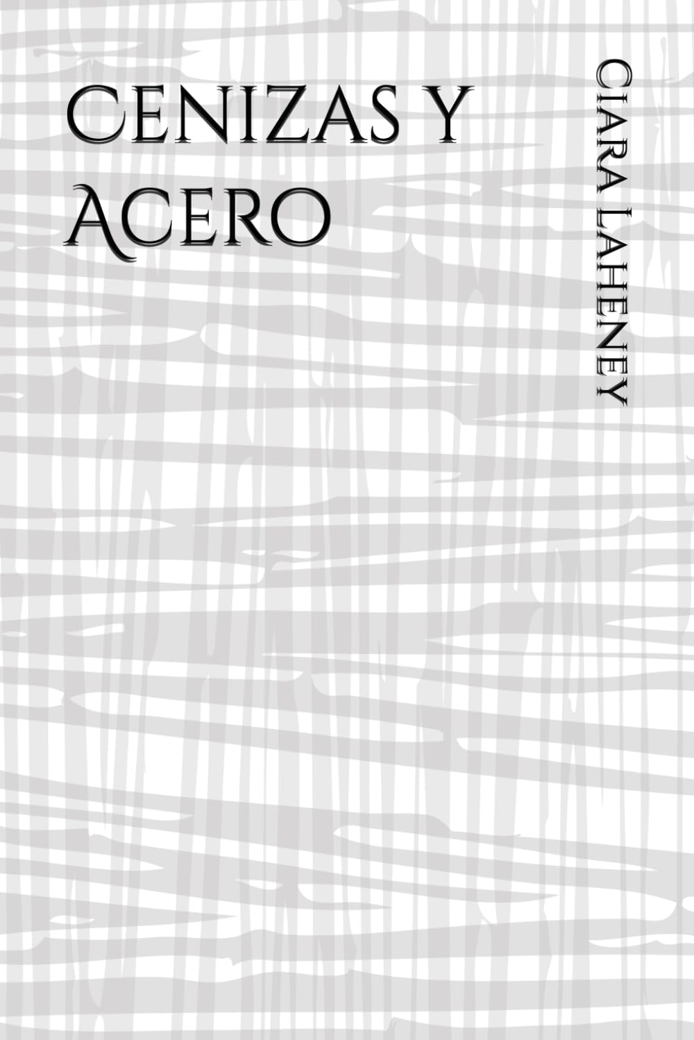 Cenizas y Acero