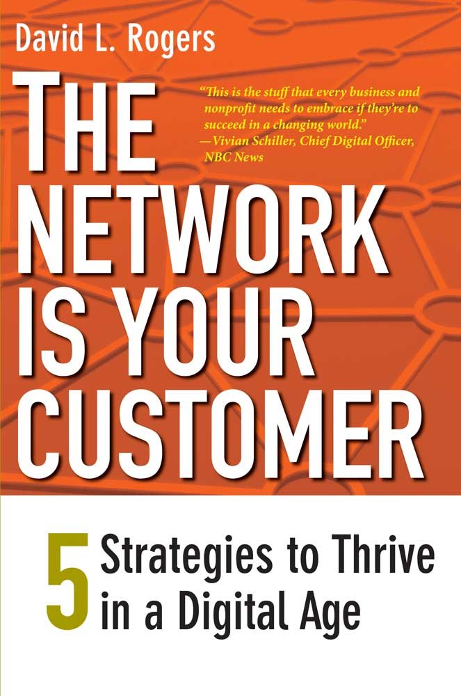 Yale University Press The Network Is Your Customer: Five Strategies to Thrive in a Digital Age Paperback – Illustrated, 13 November 2012