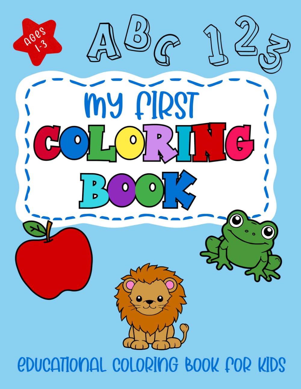 My First Coloring Book: Educational Coloring Book for Kids