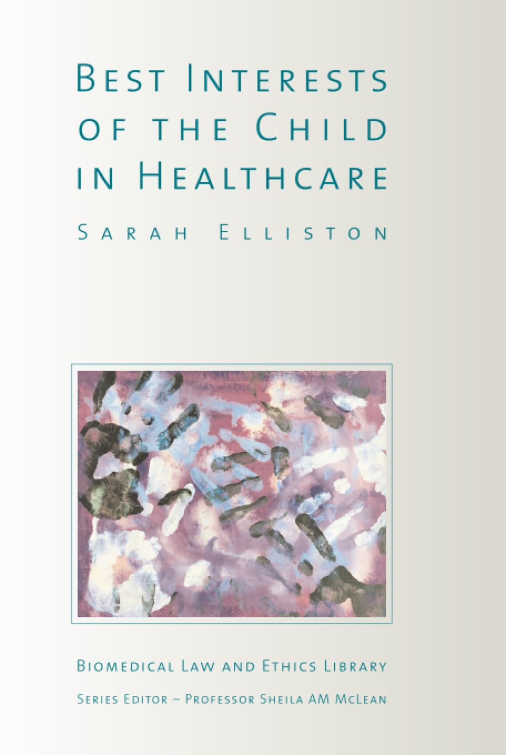 Buy The Best Interests of the Child in Healthcare (Biomedical Ethics) — BookShops.in