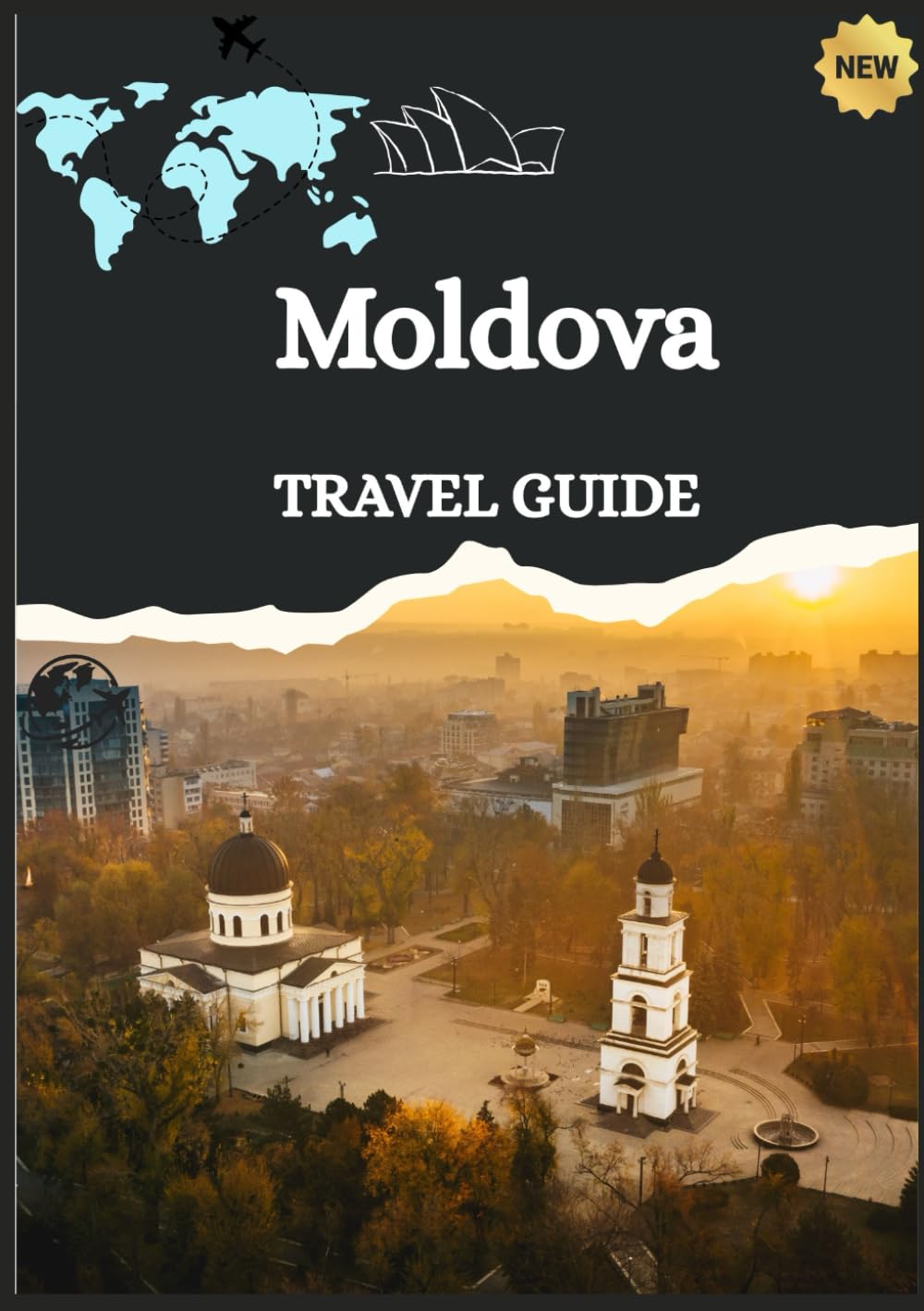 MOLDOVA TRAVEL GUIDE 2026