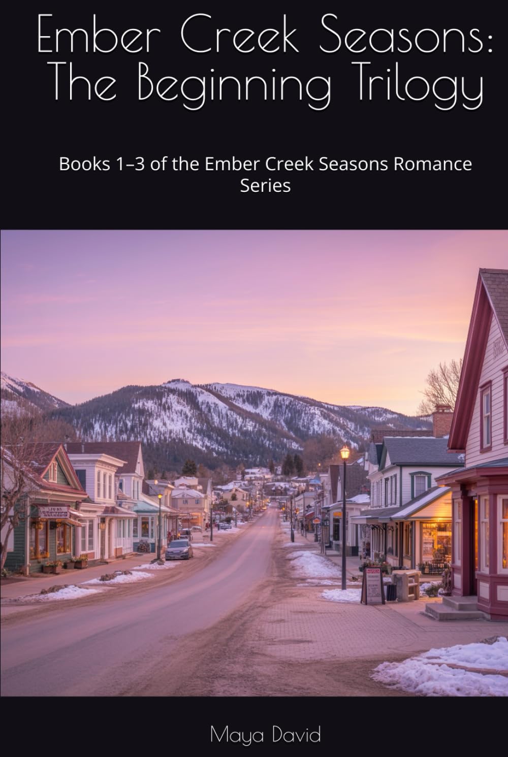 Ember Creek Seasons: The Beginning Trilogy: Books 1–3 of the Ember Creek Seasons Romance Series (Ember Creek Seasons Box Sets)
