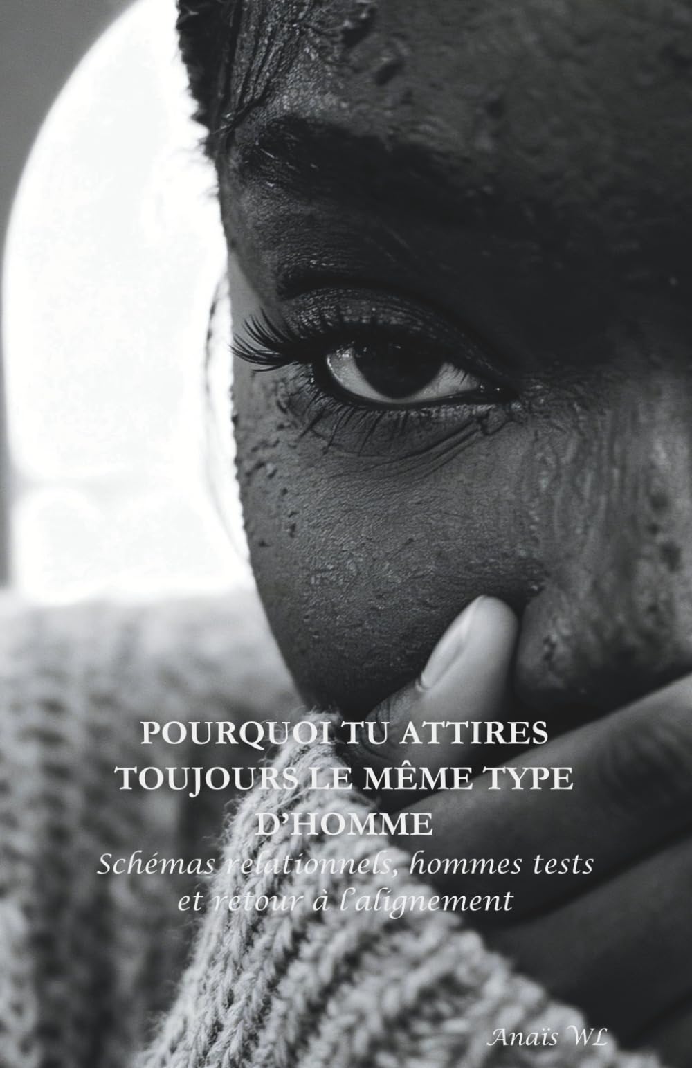 Pourquoi tu attires toujours le même type d’homme: Schémas relationnels, hommes tests et retour à l’alignement