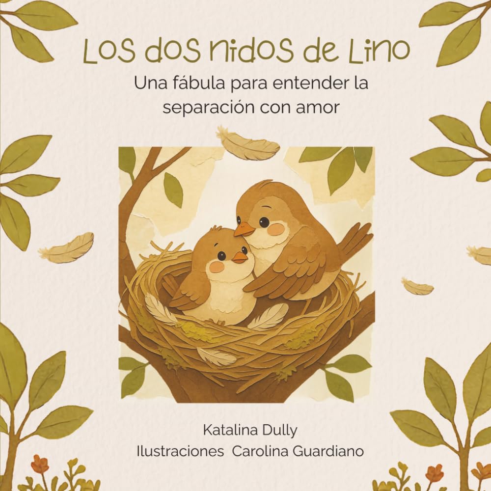 Los dos nidos de Lino: Una fábula para entender la separación con amor