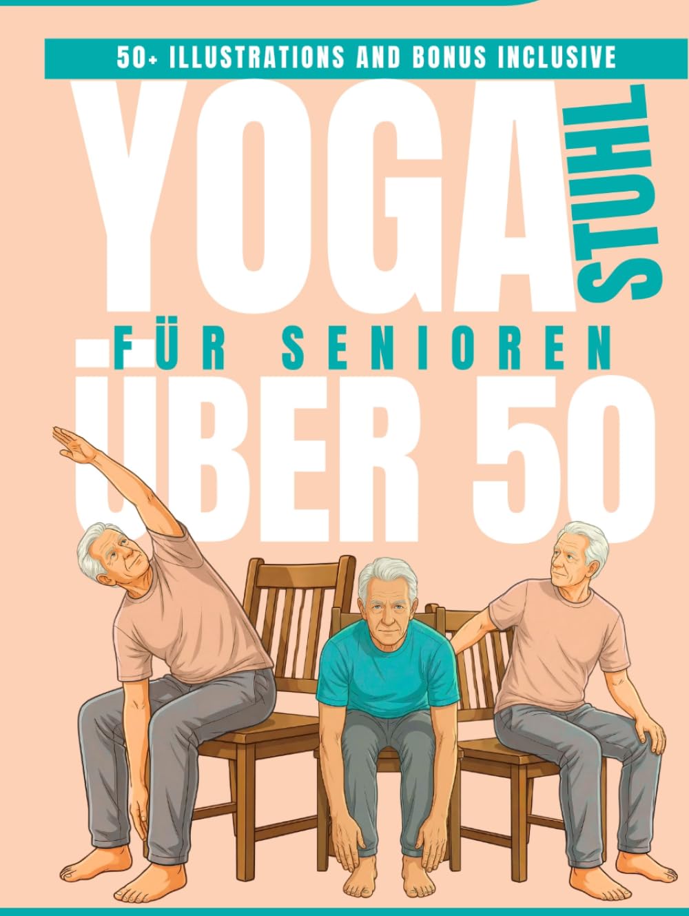 Stuhl YOGA FÜR SENIOREN Über 50: Das 4-Wochen-Programm gegen Schmerzen, für bessere Balance und mehr Selbstständigkeit - Nur 15 Minuten täglich, komplett im Sitzen (EINFACHES TAI CHI FÜR SENIOREN)