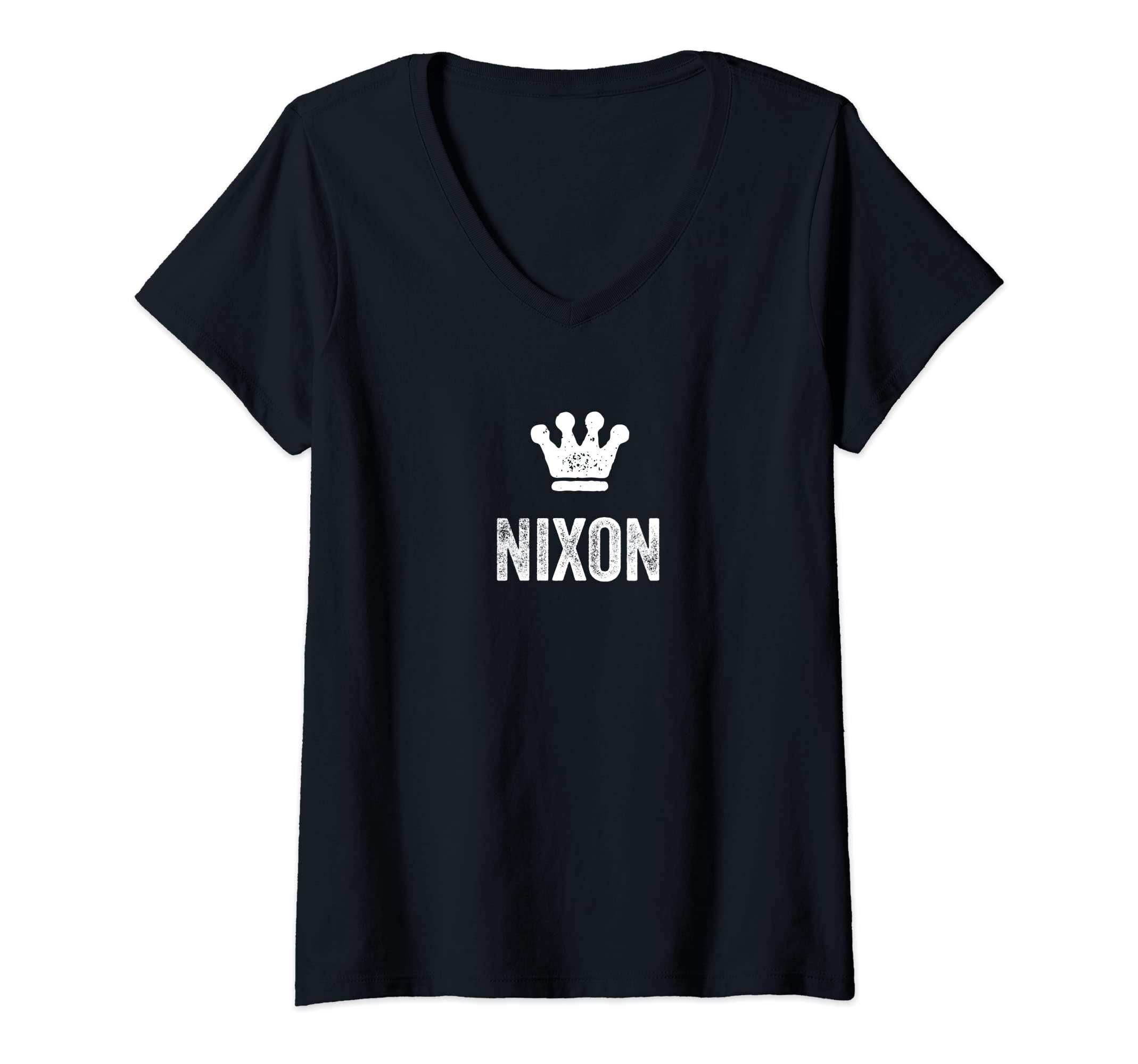 Nixon Name Tag Apparel for Men Named NixonWomens Nixon the King / Crown & Name Design for Men Called Nixon V-Neck T-Shirt