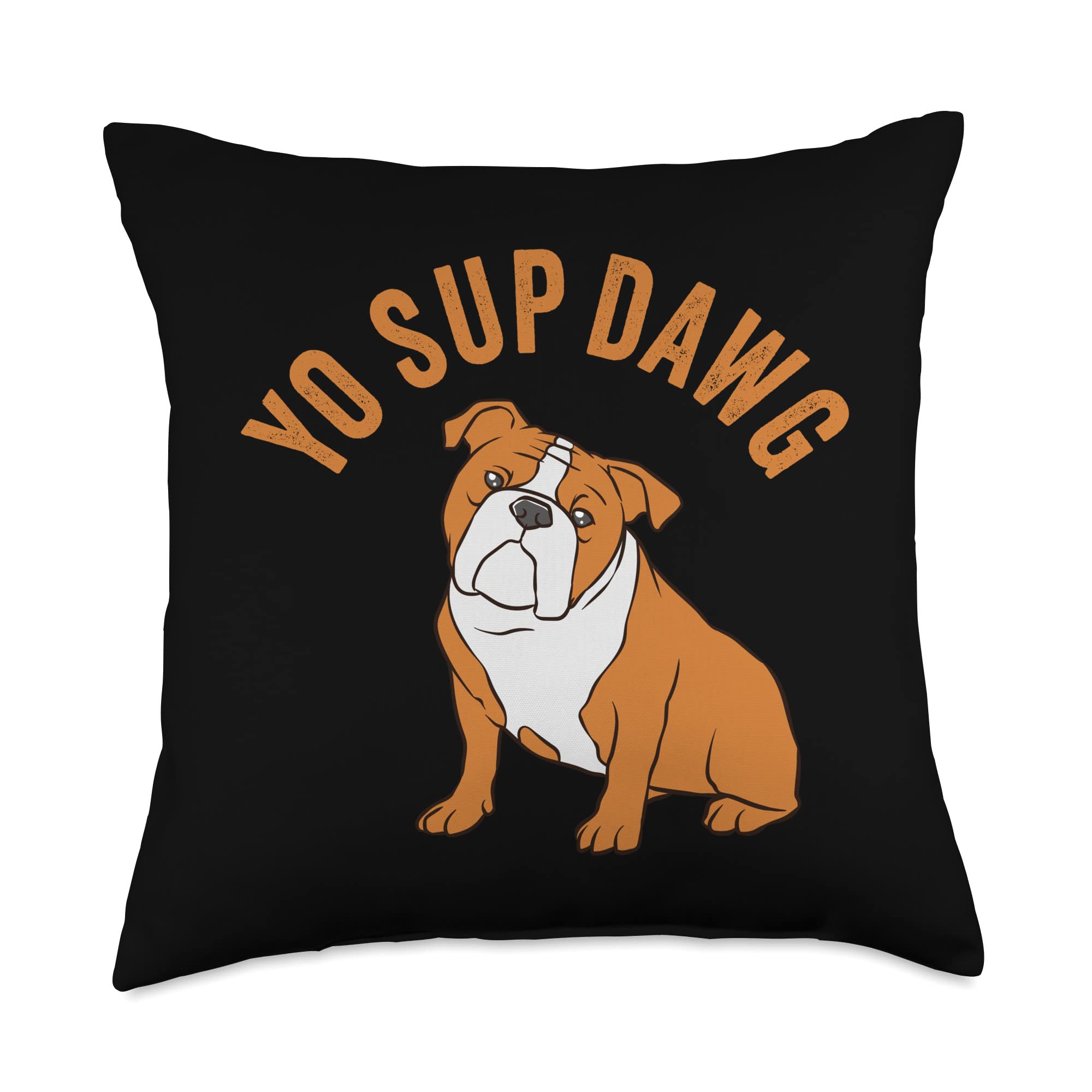 Amazon.com: Funny Slang Phrase Gifts for Bull Dog Lovers Yo Sup 