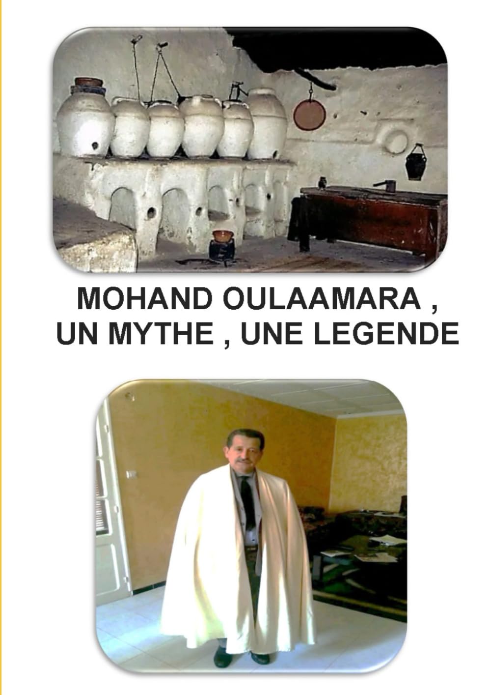 Mohand Oulaamara, Un mythe, une légende