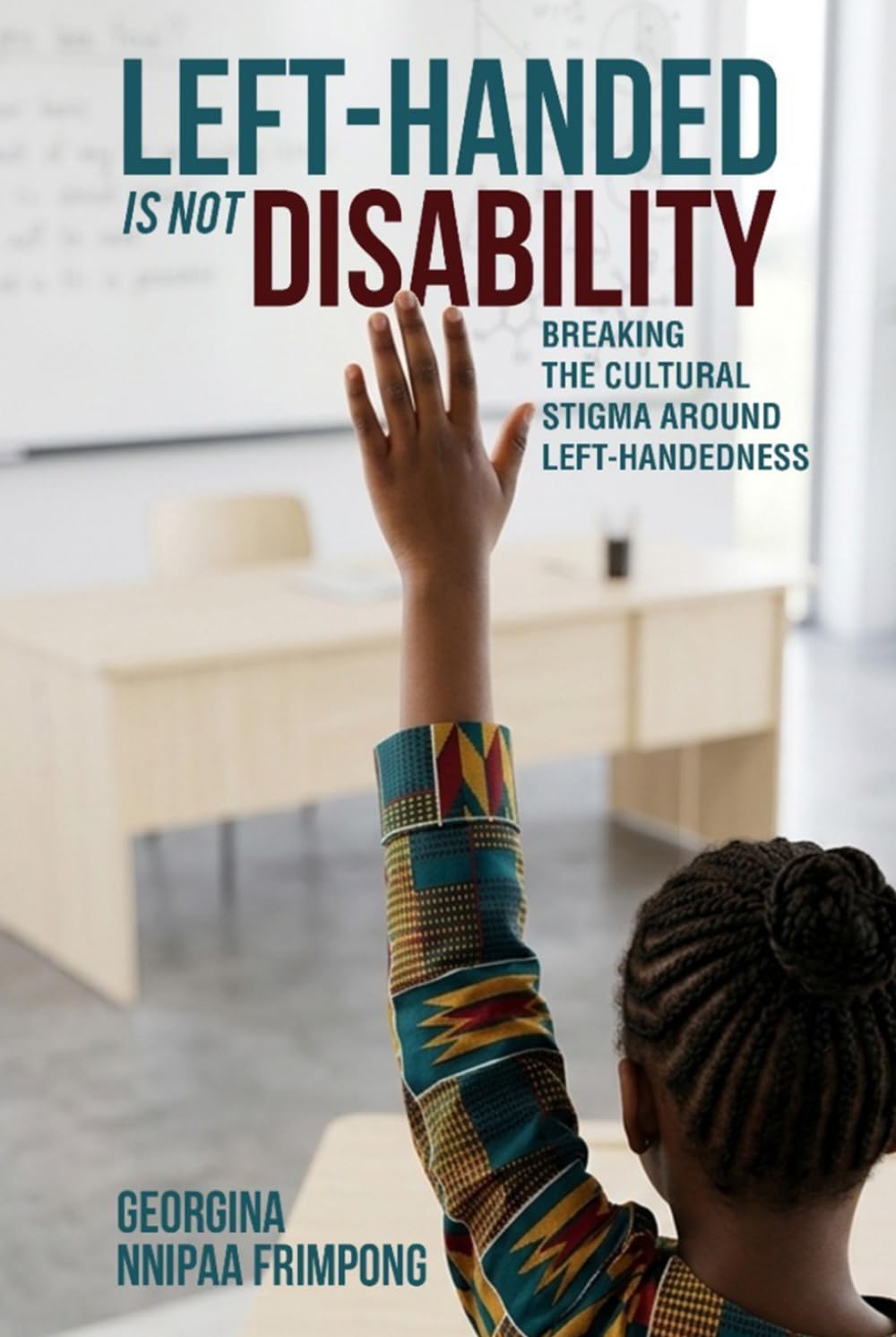Lefthanded is not disability: Breaking the cultural stigma around left-handedness