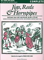 Jigs, Reels & Hornpipes - Traditional Fiddle Tunes from England, Ireland & Scotland - Fiddler Collection - violin (2 violins) and piano, guitar ad lib. B00006M1BG Book Cover