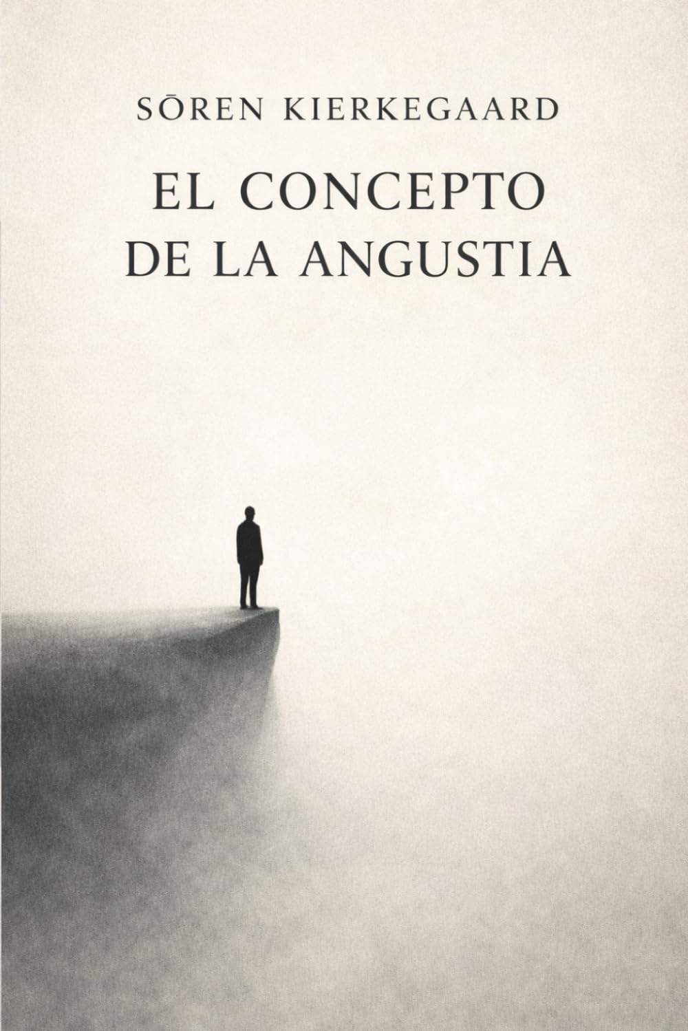 El Concepto de la Angustia - Soren Kierkegaard: El Concepto de la Angustia Kierkegaard