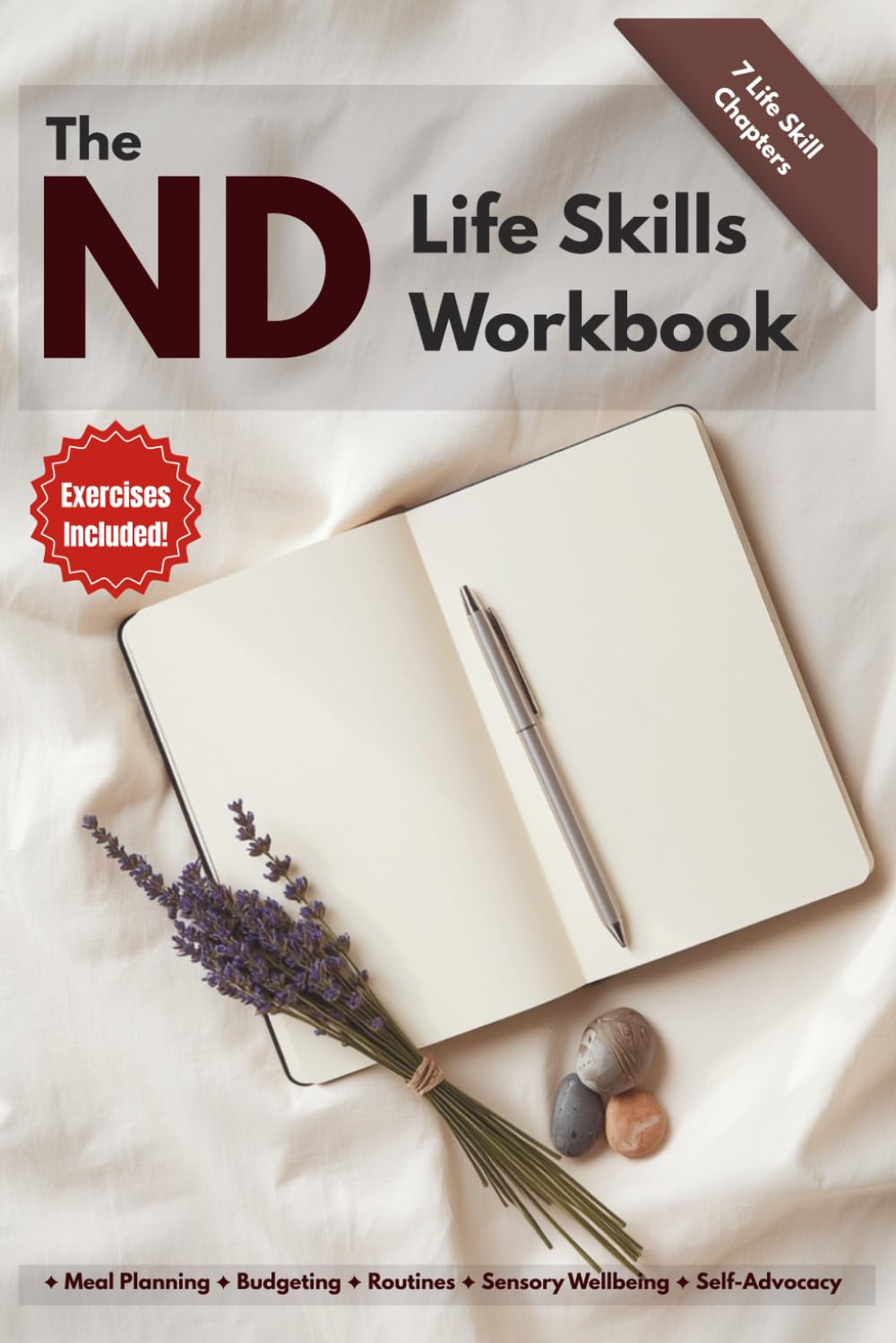 The Neurodivergent Life Skills Workbook for Adults: An ADHD & Autism Guide to Meal Planning, Budgeting, Routines, Sensory Health, and Self-Advocacy