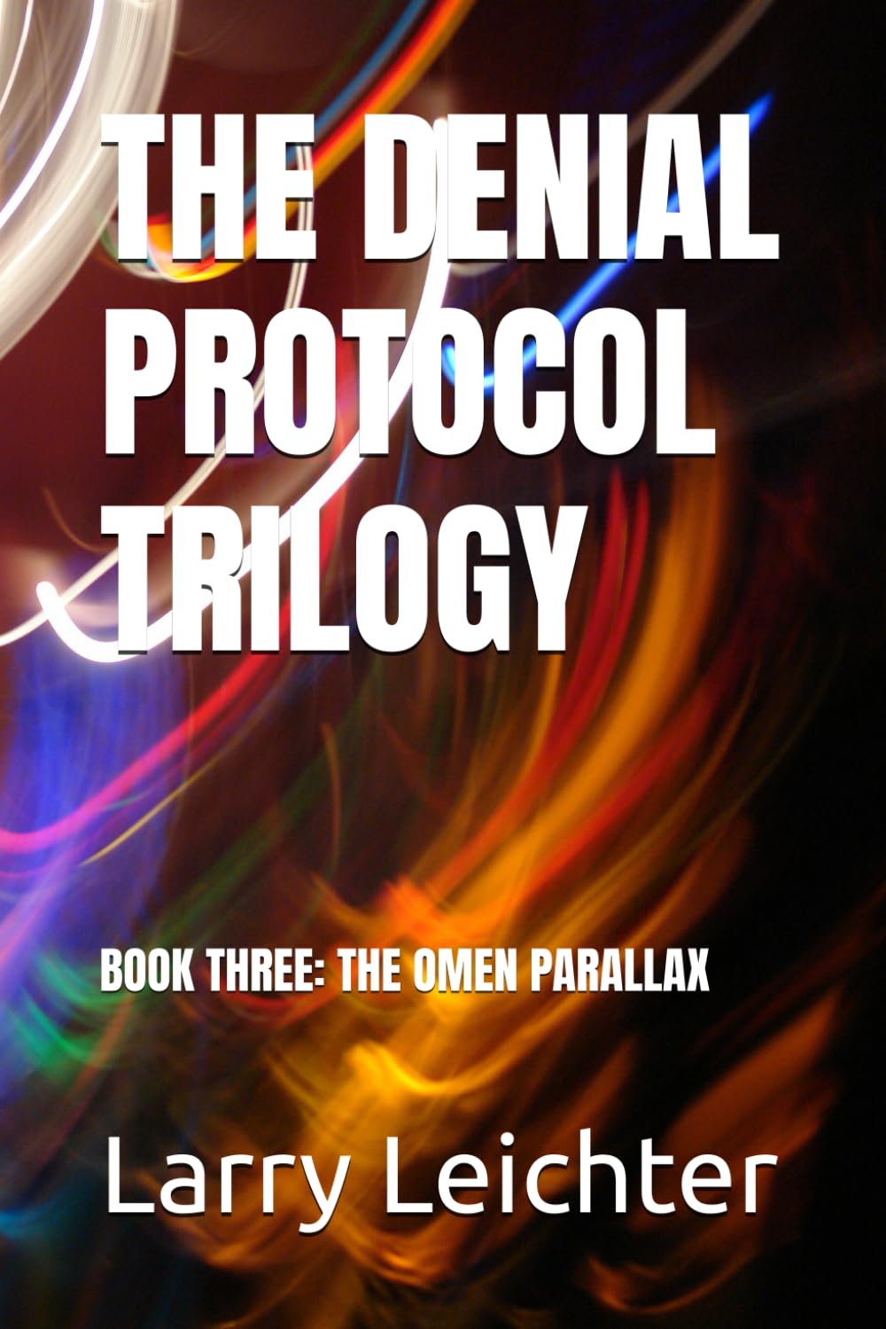 THE DENIAL PROTOCOL TRILOGY: BOOK THREE: THE OMEN PARALLAX