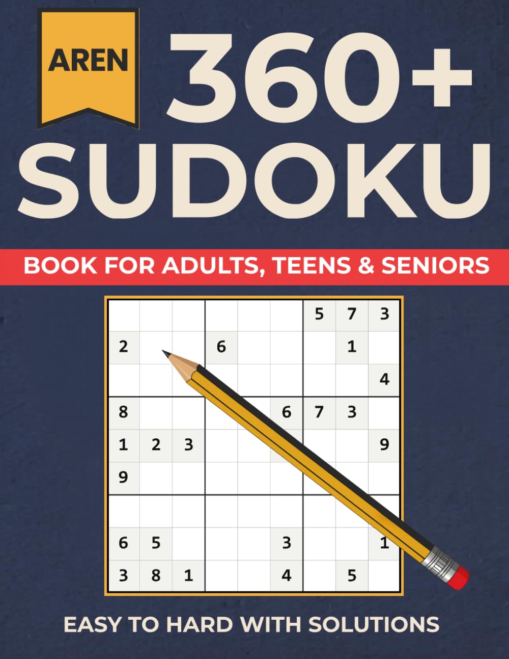Aren Sudoku: Brain Boosting Puzzles for All Levels Easy, Medium & Hard for Relax, Focus, and Sharpen Your Mind.