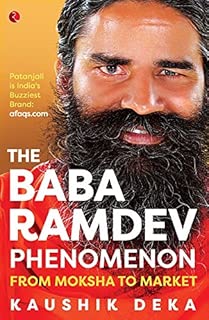 The Baba Ramdev Phenomenon: From Moksha to Market - coolthings.us