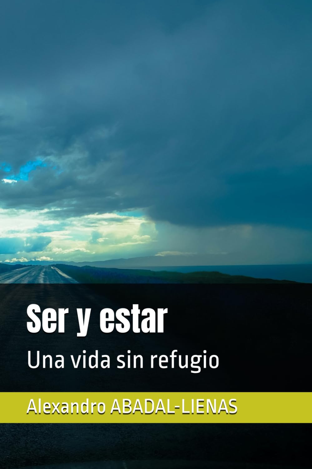 Ser y estar: Una vida sin refugio (CARTOGRAFÍAS DE LO HUMANO)