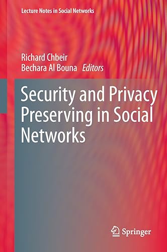 Security and Privacy Preserving in Social Networks (Lecture Notes in Social Networks)