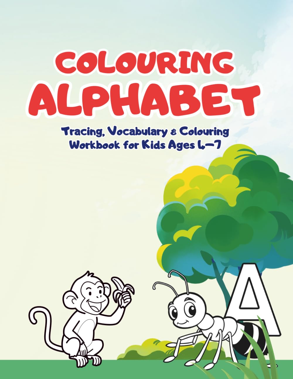 Colouring Alphabet: Tracing, Vocabulary & Colouring Workbook for Kids Ages 4–7