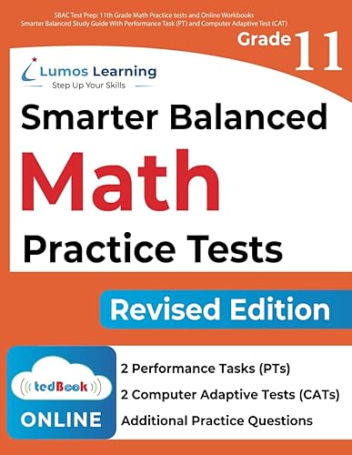 SBAC Test Prep: 11th Grade Math Practice tests and Online Workbooks: Smarter Balanced Study Guide With Performance Task (PT) and Computer Adaptive Test (CAT) (SBAC by Lumos Learning)