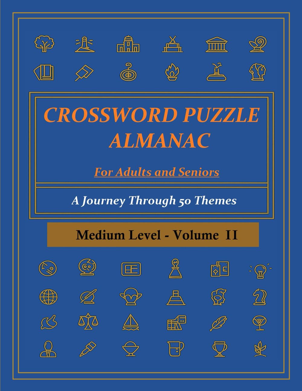 Crossword Puzzle Almanac for Adults and Seniors: A Journey Through 50 Themes Volume II