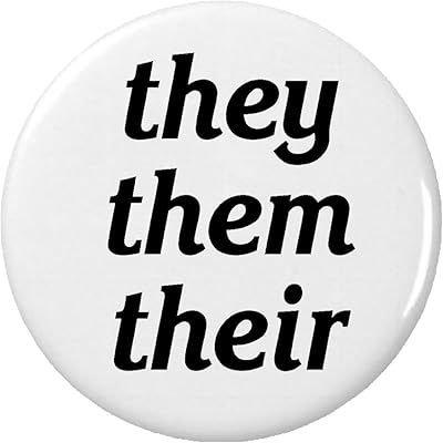 they them their (Respect Pronouns) 2.25â€ Large Pinback Button Pin