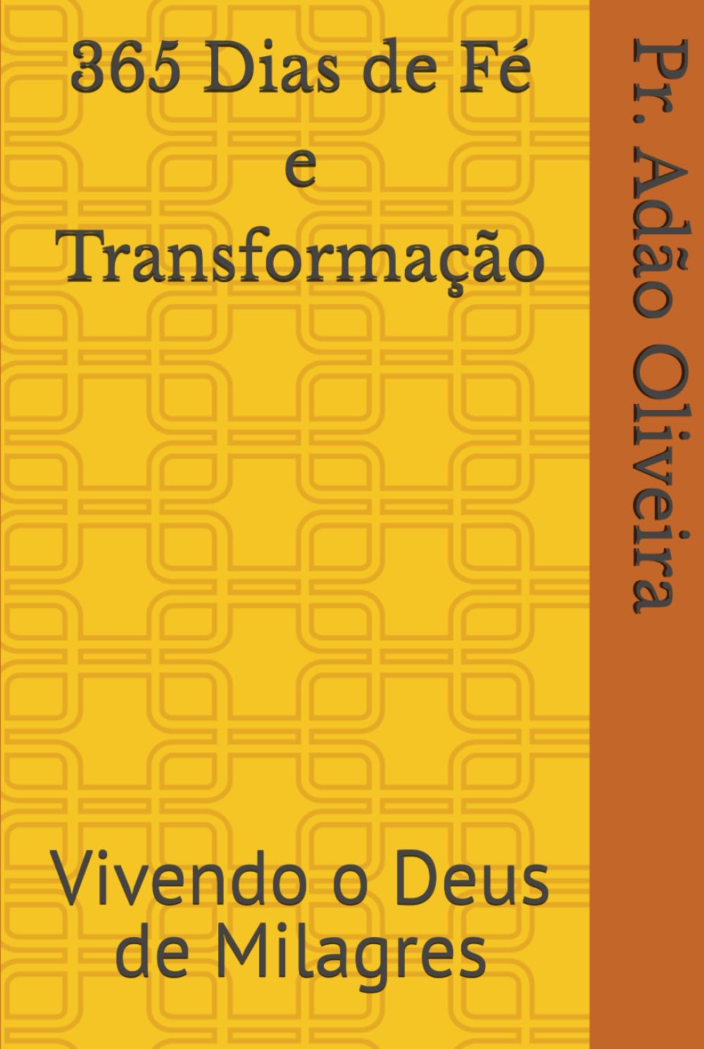 365 Dias de Fé e Transformação: Vivendo o Deus de Milagres (Portuguese Edition)