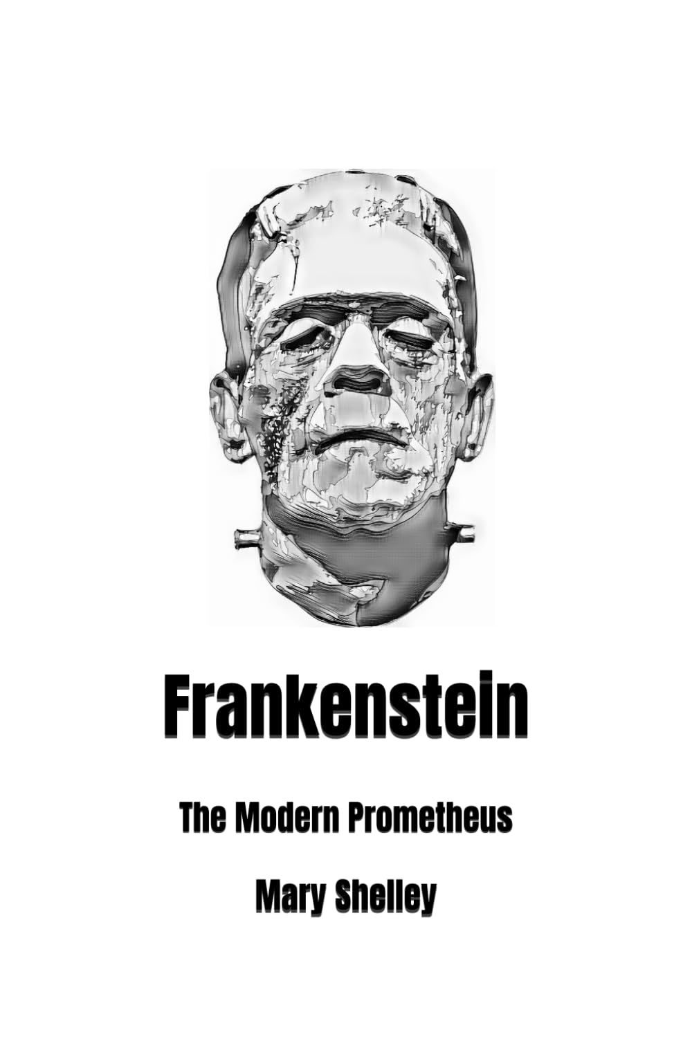 Frankenstein: The Modern Prometheus