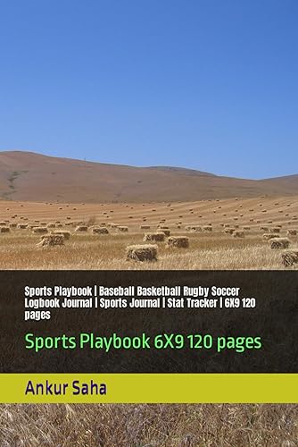 Sports Playbook | Baseball Basketball Rugby Soccer Logbook Journal | Sports Journal | Stat Tracker | 6X9 120 pages: Sports Playbook 6X9 120 pages
