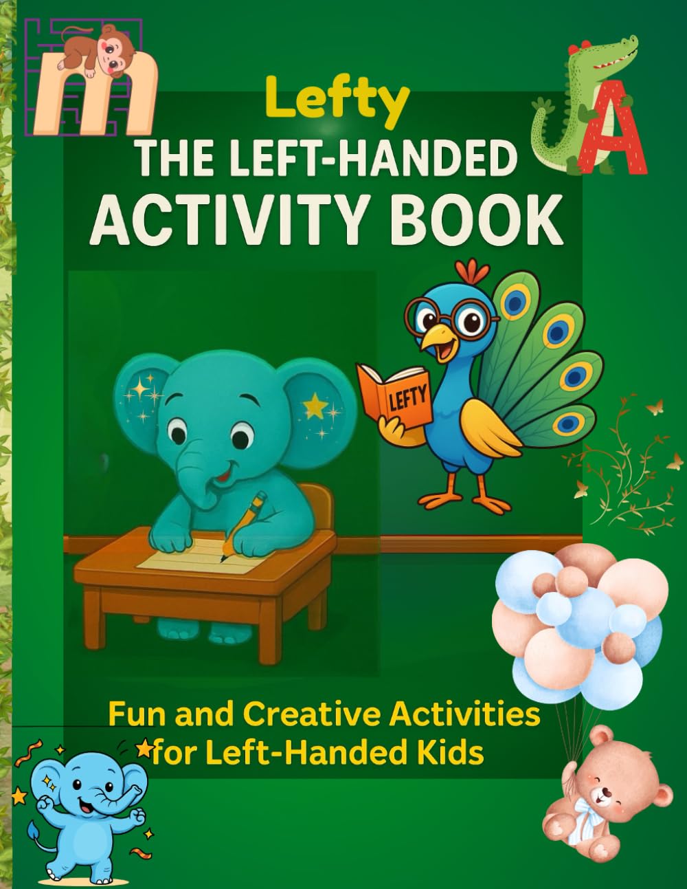 lefty - The Left Handed Activity Book: Fun and Creative Activities for Left-Handed Kids (Left-Handed Learning Series)