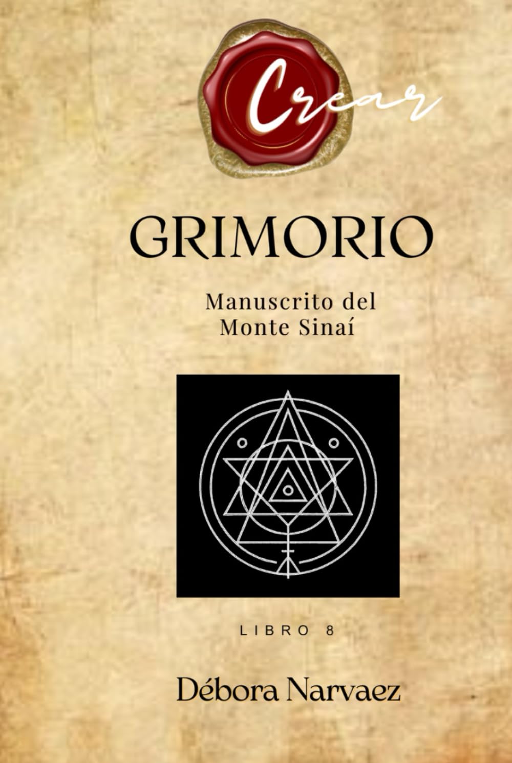 GRIMORIO: Manuscrito del Monte Sinaí (CREAR- Códigos Ocultos EXPLICADOS Y REVELADOS)