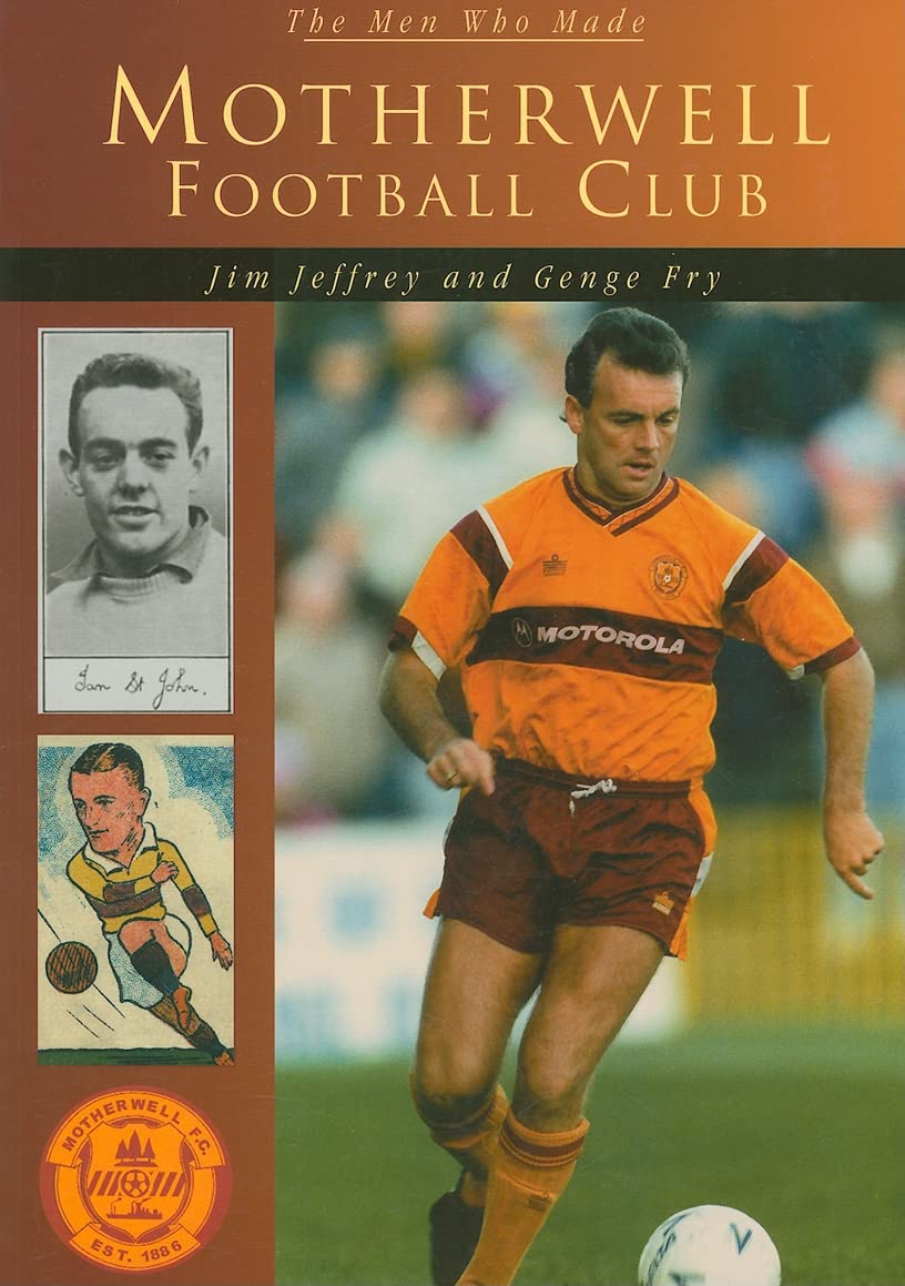 Motherwell Football Club by Jim Jeffrey - 9780752421919