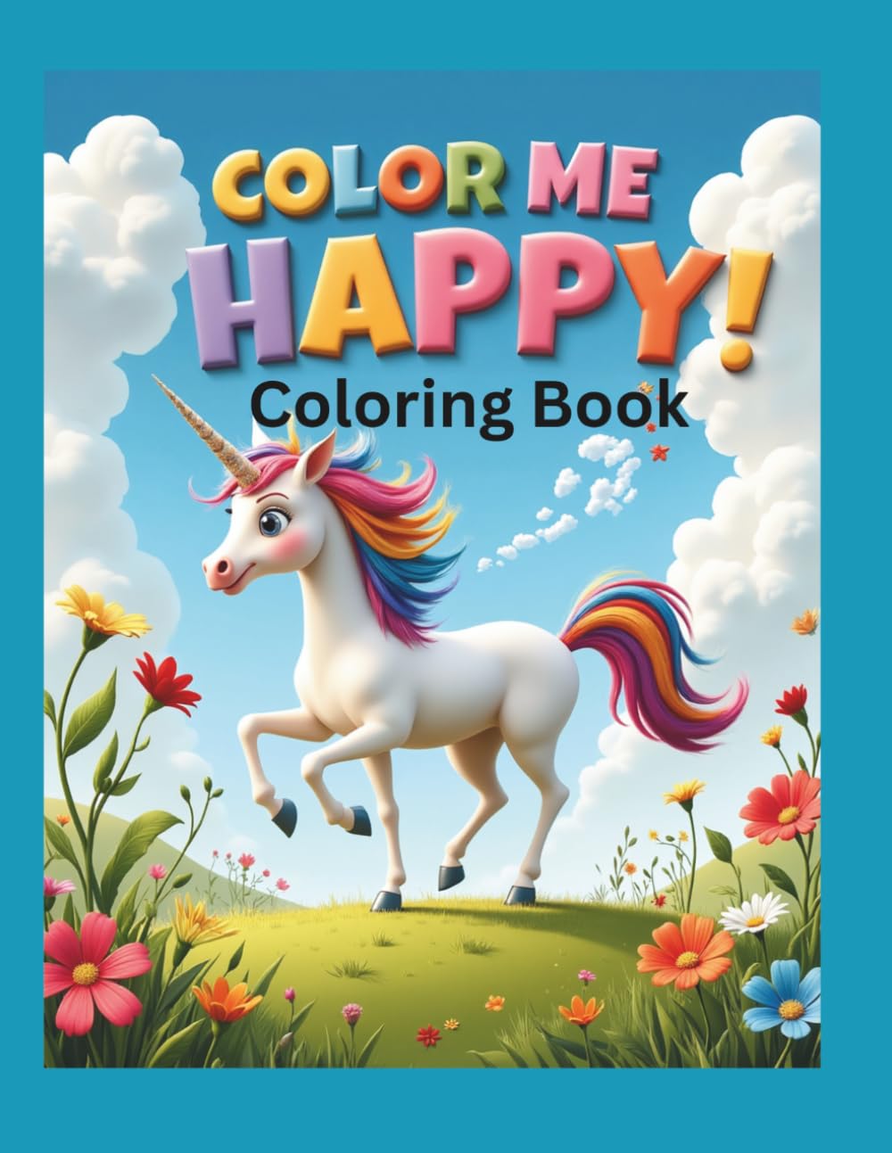 Color Me Happy! Coloring Book: Kids, Fun, Cute, Animals, coloring book