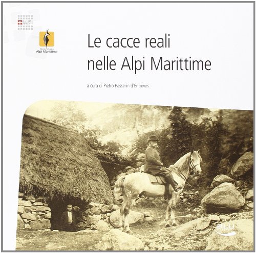 Le cacce reali nelle Alpi Marittime