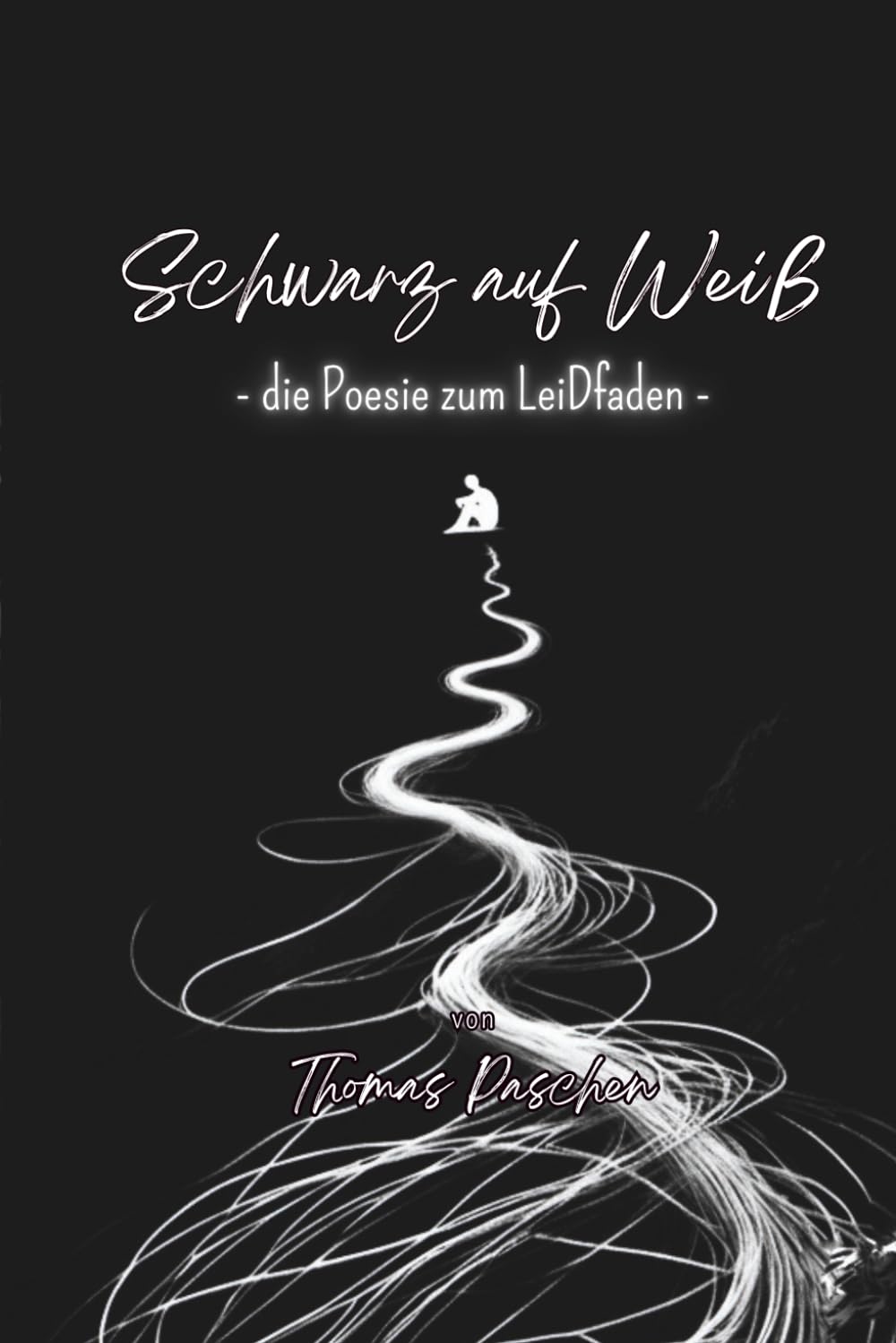 Schwarz auf Weiß: die Poesie zum LeiDfaden