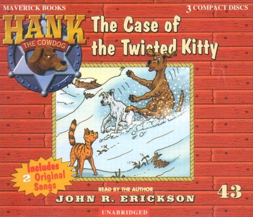 The Case of the Twisted Kitty (Hank the Cowdog (Audio))