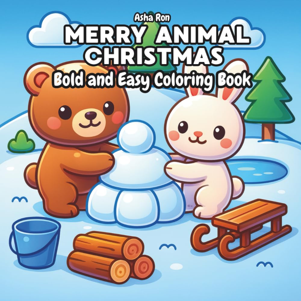 Merry Animal Christmas Bold and Easy Coloring Book: Kawaii Style Festive Coloring Book for Kids, Teens and Adults Featuring Cute Holiday Scenes, Winter Animals, and Festive Fun